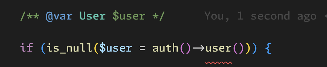 PHP code:

/** @var User $user */
if (is_null($user = auth()->user())) {